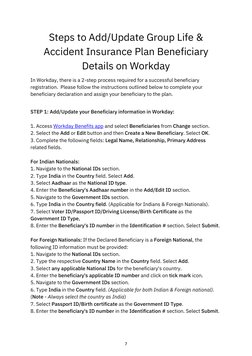 7 
 
Steps to Add/Update Group Life & 
Accident Insurance Plan Beneficiary 
Details on Workday 
In Workday, there is a 2-step