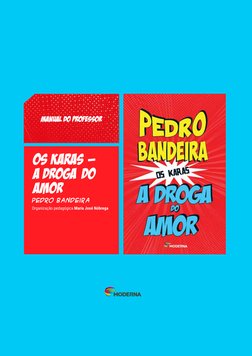 Pedro Bandeira
Organização pedagógica Maria José Nóbrega
MANUAL DO PROFESSOR
OS KARAS -
