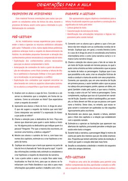 4
PROPOSTAS DE ATIVIDADES 
Este material fornece orientações para aulas que pre-
parem os estudantes antes da leitura da obra