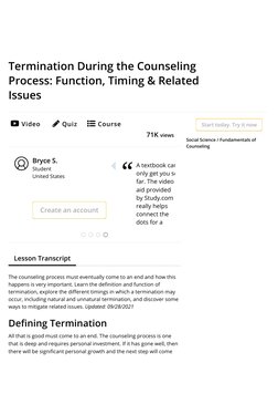 Lesson Transcript
The counseling process must eventually come to an end and how this
happens is very important. Learn the de!