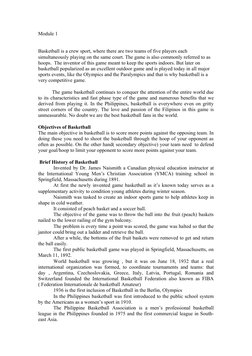 Module 1
Basketball is a crew sport, where there are two teams of five players each 
simultaneously playing on the same court