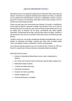 ¿QUÉ ES MICROSOFT EXCEL? 
 
Microsoft Excel es una aplicación distribuida por Microsoft Office para hojas de 
cálculo. Se