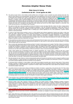 Devemos Ampliar Nossa Visão
Élder Henry B. Eyring
Conferência do SEI - 14 de agosto de 2001
1.
Sou grato por essa música. Lin