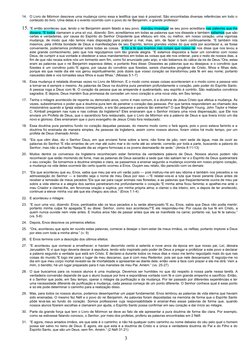 14.
O Livro de Mórmon descreve uma mudança como essa e testifica que isso é possível. São encontradas diversas referências em