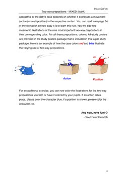 © easyDaF.de
Two-way prepositions - MIXED (blank)
4
accusative or the dative case depends on whether it expresses a movem