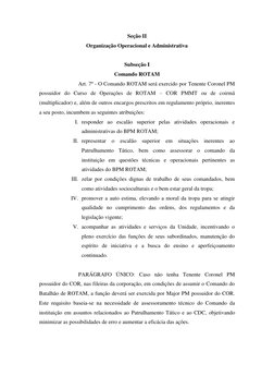 Seção II 
Organização Operacional e Administrativa 
 
Subseção I 
Comando ROTAM 
Art. 7º - O Comando ROTAM será exercido por