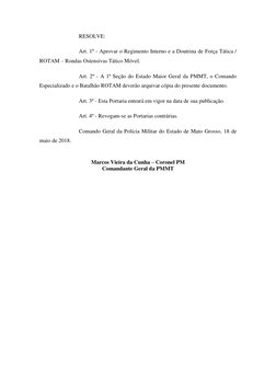 RESOLVE: 
Art. 1º - Aprovar o Regimento Interno e a Doutrina de Força Tática / 
ROTAM – Rondas Ostensivas Tático Móvel. 
Art.
