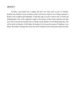ABSTRACT
Nowadays, most people rely on gadgets that don’t serve their needs in terms of reliability,
durability and usefulnes