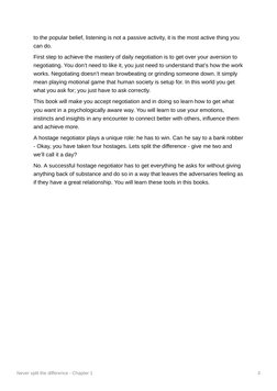 Never split the difference - Chapter 1
3
to the popular belief, listening is not a passive activity, it is the most active th