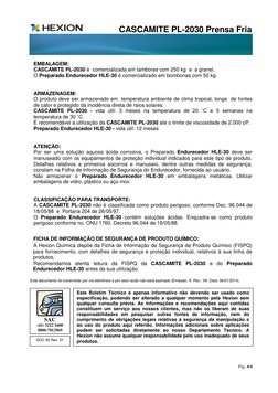 CASCAMITE PL-2030 Prensa Fria 
                   
Pág. 4/4 
 
 
EMBALAGEM: 
CASCAMITE PL-2030 é  comer