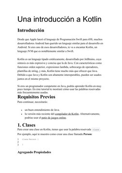 Una introducción a Kotlin
Introducción
Desde que Apple lanzó el lenguaje de Programación Swift para iOS, muchos 
desarrollado
