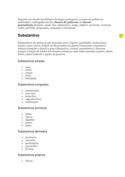 Segundo um estudo morfológico da língua portuguesa, as palavras podem ser 
analisadas e catalogadas em dez classes de palavra
