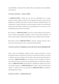 responsabilidade, sendo que lhe fica vedado oferecer em garantia as terras arrendadas e
seus acessórios. 
CLÁUSULA QUARTA – U