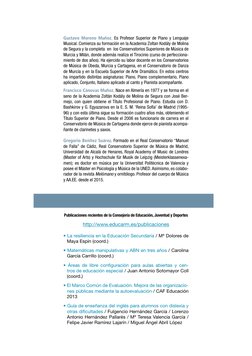 Gustavo Moreno Muñoz. Es Profesor Superior de Piano y Lenguaje 
Musical. Comienza su formación en la Academia Zoltan Kodály d