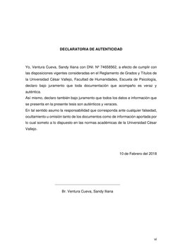 vi 
 
 
 
DECLARATORIA DE AUTENTICIDAD 
 
 
Yo, Ventura Cueva, Sandy Iliana con DNI. Nº 74658562, a efecto de cumplir con