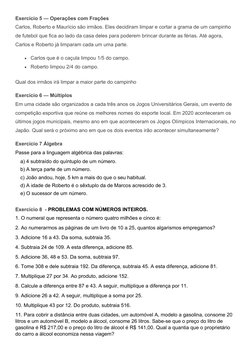 Exercício 5 — Operações com Frações
Carlos, Roberto e Maurício são irmãos. Eles decidiram limpar e cortar a grama de um campi
