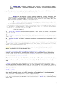 1.
Drogas do Sertão: eram produtos do extrativismo vegetal encontrados na floresta amazônica, como o guaraná, o 
cacau, e as