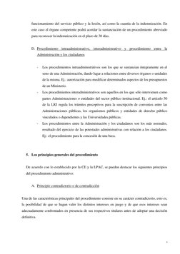 6 
funcionamiento del servicio público y la lesión, así como la cuantía de la indemnización. En 
este caso el órgano competen