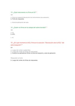  
13. ¿Qué instrumento no firma el AI? *
1/1
a. Acta de recepción/devolución de instrumentos de evaluación.
b. Ficha de respu