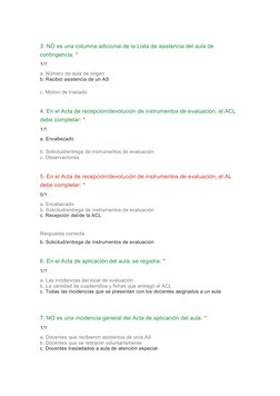  
3. NO es una columna adicional de la Lista de asistencia del aula de 
contingencia: *
1/1
a. Número de aula de origen
b. Re