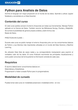 www.educacionit.com
Contenido del curso
En este curso podrás conocer el entorno Anaconda con todas sus herramientas. Manejar