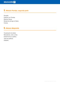 www.educacionit.com
5. Módulo Pandas, segunda parte
Groupby
Gráficos con Pandas
Missing Values
Manejo de strings en Datos
Fec