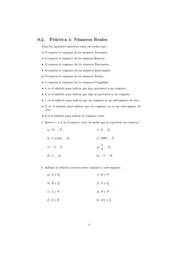 0.2.
Práctica 1: Números Reales
Para los siguientes ejercicios tener en cuenta que:
N expresa el conjunto de los números Natu