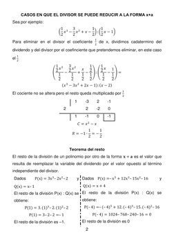 2 
 
CASOS EN QUE EL DIVISOR SE PUEDE REDUCIR A LA FORMA x+a 
Sea por ejemplo: 
  
     
       
     
      
Para eliminar e