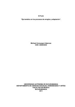 El Funk 
 
“Eje temático en los procesos de arreglos y adaptación”. 
 
 
 
 
 
 
 
 
 
 
 
 
 
Michael Consuegra Caba