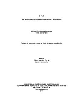 El Funk 
 
“Eje temático en los procesos de arreglos y adaptación”. 
 
 
 
 
 
 
Michael Consuegra Cabarcas 
COD: U00
