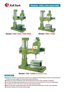 RADIAL DRILLING MACHINE
Model: FRD-750S / FRD-900S 
Model: FRD-1100S
 Model: FRD-1280H (HYDRAULIC TYPE)
◆Adopts the DOUBLE CO