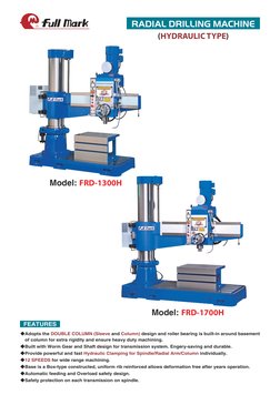 RADIAL DRILLING MACHINE
Model: FRD-1300H
 Model: FRD-1700H
◆Adopts the DOUBLE COLUMN (Sleeve and Column) design and roller be