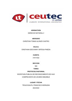 ASIGNATURA
DERECHO NOTARIAL ll
ABOGADO
CHRISTIAN TOMAS ALONZO CASTRO
Alumno
CRISTHIAN GEOVANNY ORTEGA PINEDA
CUENTA
31911632