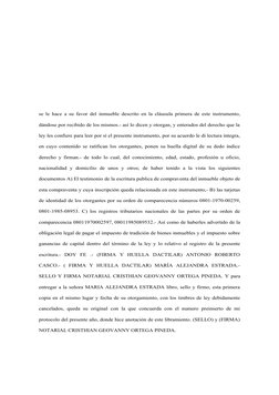 se le hace a su favor del inmueble descrito en la cláusula primera de este instrumento,
dándose por recibido de los mismos.-