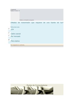 Completada
Puntúa 1.0 sobre 1.0
Señalar con bandera la pregunta
¿Medios  de  transmisión  que  requiere  de  una  fuente  de