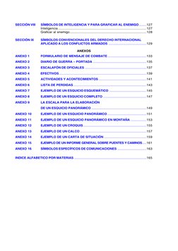 SECCIÓN VIII
SÍMBOLOS DE INTELIGENCIA Y PARA GRAFICAR AL ENEMIGO........127
Inteligencia ....................................