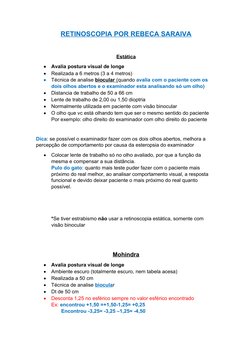 RETINOSCOPIA POR REBECA SARAIVA
Estática

Avalia postura visual de longe 

Realizada a 6 metros (3 a 4 metros)

Técnica de