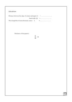 Calculation: 
 
Distance between the edge of contact and paper (l) 
= ………………….. 
band width (β) 
= ………………….. 
Wave length