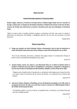 6
Meta Central
Usted Estimado Apóstol y Pastor(a) debe:
Recibir, Seguir, Educarse y Practicar el Consejo Jetrico a M