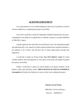 ACKNOWLEDGEMENT
It is a great pleasure to me in acknowledging my deep sense of gratitude to all those
who have helped me in c