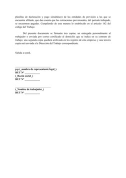 planillas de declaración y pago simultáneo) de las entidades de previsión a las que se
encuentra afiliado, que dan cuenta que
