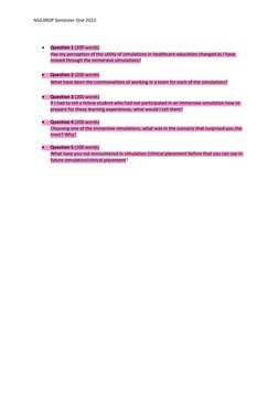 NSG3RDP Semester One 2022 
 
 
 
• 
Question 1 (200 words) 
Has my perception of the utility of simulations in healthcare edu