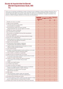 Escala de Impulsividad de Barratt 
(Barratt Impulsiveness Scale, BIS-
11)
Instrucciones:Las personas son diferentes en cuant