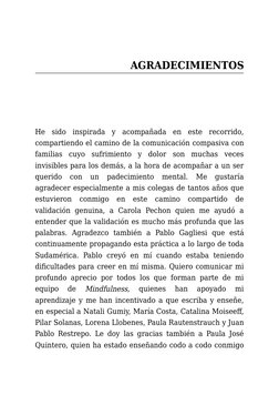 AGRADECIMIENTOS
He 
sido 
inspirada 
y 
acompañada 
en 
este 
recorrido,
compartiendo el camino de la comunicación compasiva