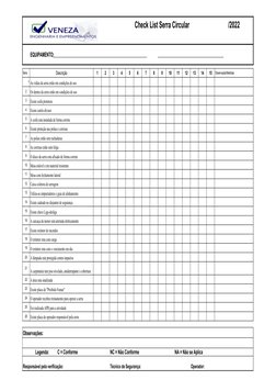 Check List Serra Circular
/2022
Ítens
Descrição
1
2
3
4
5
6
7
8
9
10
11
12
13
14
15
Observação/Medidas
1 As vidias da serra e