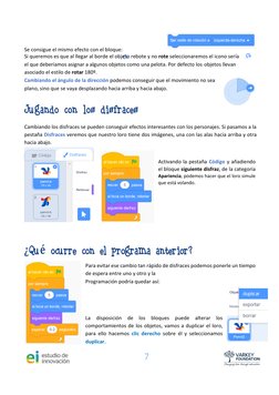 7 
 
 
 
 
Se consigue el mismo efecto con el bloque: 
Si queremos es que al llegar al borde el objeto rebote y no rote selec