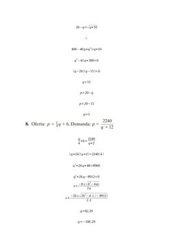 20−q=√q+10
¿
400−40q+q
2=q+10
q
2−41q+390=0
(q−26)(q−15)=0
q=15
p=20−q
p=20−15
p=5
q
4 +6=2240
q+2
(q+24)(q+2)=2240(4)
q
2+26