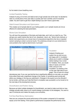 for his trade to have breathing room.
Limited Feasibility Testing
Instead of using a lot of time and data to test a huge samp