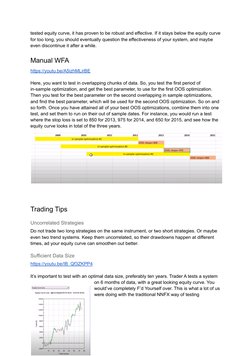 tested equity curve, it has proven to be robust and effective. If it stays below the equity curve
for too long, you should ev