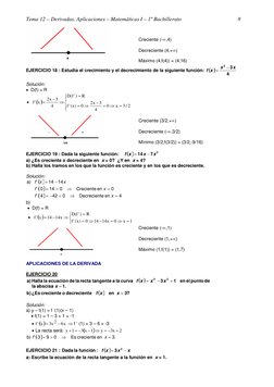 Tema 12 – Derivadas. Aplicaciones – Matemáticas I – 1º Bachillerato 
 
8 
 
 
 
Creciente (-,4) 
 
Decreciente (4,+) 
 
Máx